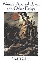 Women, art, and power : and other essays