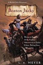 Boston Jacky : Being an Account of the Further Adventures of Jacky Faber, Taking Care of Business.