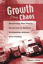 Growth from chaos : developing your firm's resources to achieve profitability without cost cutting