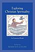 Exploring Christian spirituality : an ecumenical... door Kenneth J Collins