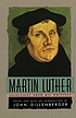 Martin Luther, selections from his writings.