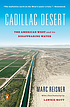 Cadillac desert : the American West and its disappearing... by  Marc Reisner 