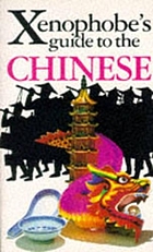 The xenophobe's guide to the Chinese