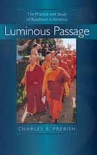 Luminous passage : the practice and study of Buddhism in America