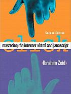 Mastering the internet, XHTML and JavaScript