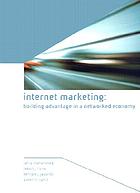 Internet marketing : building advantage in the networked economy