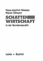 Schattenwirtschaft in der Bundesrepublik : eine empirische Bestandsaufnahme der sozialen und räumlichen Verteilung schattenwirtschaftlicher Aktivitäten