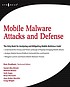 Mobile malware attacks and defense