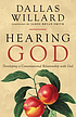 Hearing God : developing a conversational relationship... 作者： Dallas Willard
