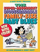 The super-absorbent biodegradable family-size Baby Blues / by Rick Kirkman & Jerry Scott.