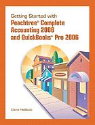 Getting started with Peachtree complete accounting 2006 and Quickbooks pro 2006