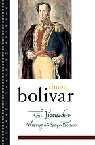 El Libertador : writings of Simón Bolívar