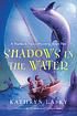 Shadows in the water von Kathryn Lasky