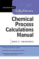 Chemical process calculations manual
