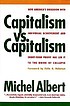 Capitalism vs. capitalism : how America's obsession with individual achievement and short-term profit has led it to the brink of collapse