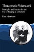 Therapeutic voicework : principles and practice... by  Paul Newham 