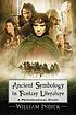 Ancient symbology in fantasy literature : a psychological... by  William Indick 