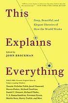 This explains everything : deep, beautiful, and elegant theories of how the world works