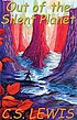 Out of the silent planet 著者： C  S Lewis