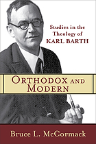 Orthodox and modern : studies in the theology of Karl Barth