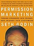 Permission marketing : turning strangers into friends, and friends into customers