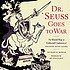 Dr. Seuss goes to war : the World War II editorial... von Richard H Minear