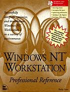 Windows NT workstation : professional reference