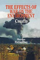 The effects of war on the environment : Croatia