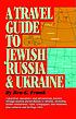 A travel guide to Jewish Russia & Ukraine