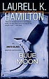 Blue moon 著者：  Laurell K Hamilton 