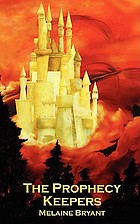 The prophecy keepers. Book one
