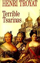 Terrible tsarinas : five Russian women in power