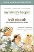 My sister's keeper : a novel 著者： Jodi Picoult