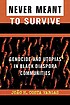 Never meant to survive : genocide and utopias... by  João Helion Costa Vargas 