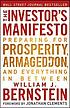 The investor's manifesto : preparing for prosperity, Armageddon, and everything in between