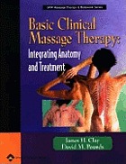 Basic clinical massage therapy : integrating anatomy and treatment