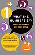 What the numbers say : a field guide to mastering our numerical world