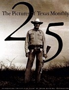 The pictures of Texas monthly : twenty-five years