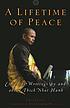 A lifetime of peace : essential writings by and about Thich Nhat Hanh