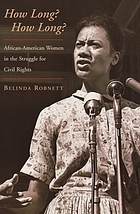 How long? How long? : African-American women in the struggle for civil rights