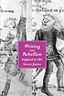 Writing and rebellion : England in 1381 de  Steven Justice 