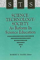 Science, technology, society as reform in science education