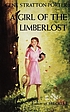 A girl of the Limberlost 著者： Gene Stratton-Porter