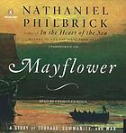 Mayflower : a story of courage, community, and war