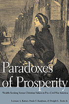 Paradoxes of prosperity : wealth-seeking versus Christian values in pre-Civil War America