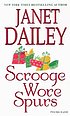 Scrooge wore spurs 著者： Janet Dailey
