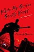 While my guitar gently weeps 著者：  Deborah Grabien 