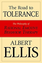 The Road to Tolerance: The Philosophy of Rational Emotive Behavior Therapy cover image