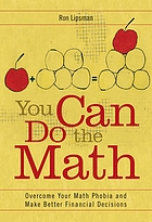 You can do the math : overcome your math phobia and make better financial decisions