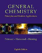 General chemistry : principles and modern applications.